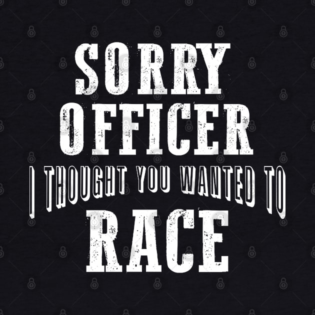 Sorry Officer I Thought You Wanted To Race by pako-valor